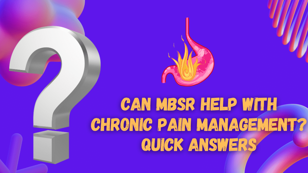 Can MBSR Help With Chronic Pain Management