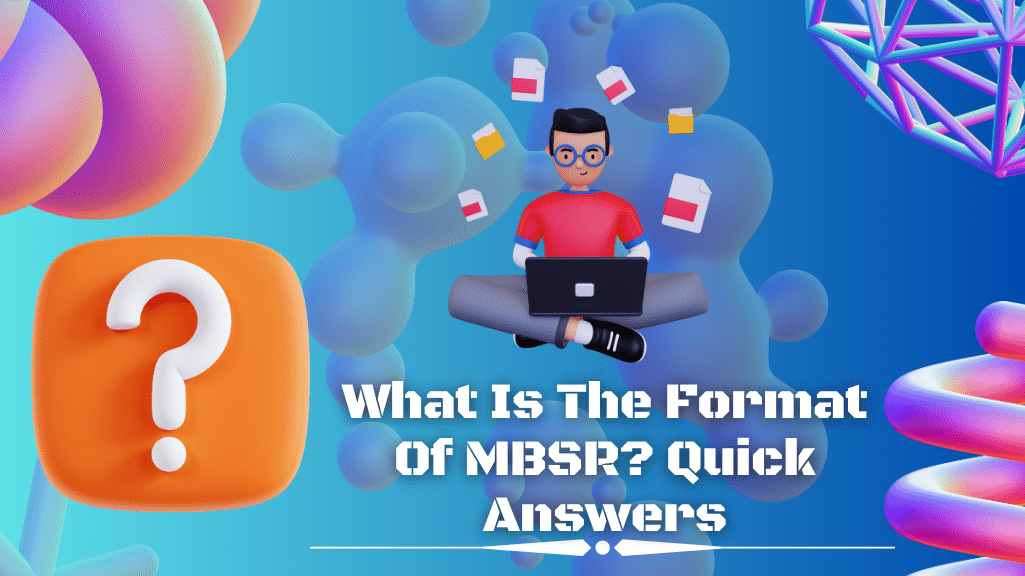 What Is The Format Of MBSR Quick Answers