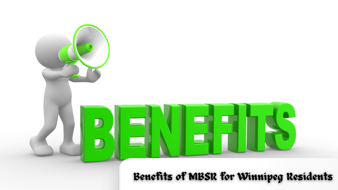 Benefits of MBSR for Winnipeg Residents