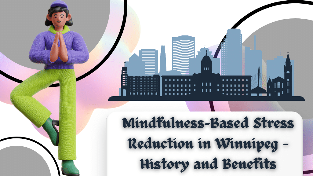 Mindfulness Based Stress Reduction in Winnipeg
